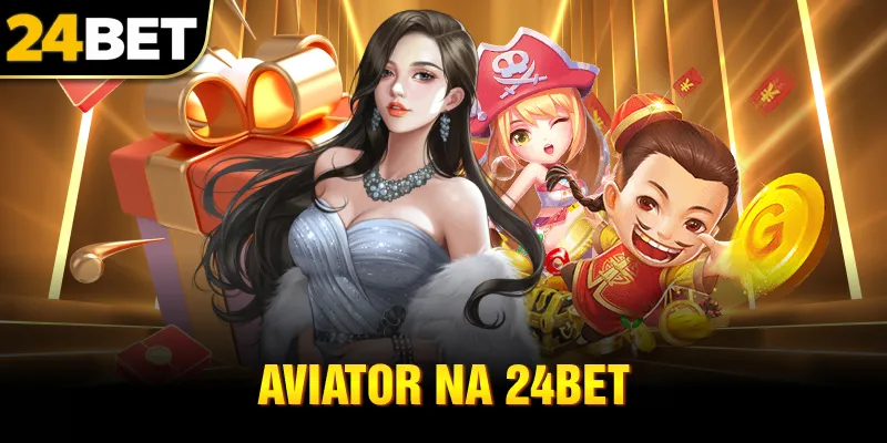 Aviator na 24bet