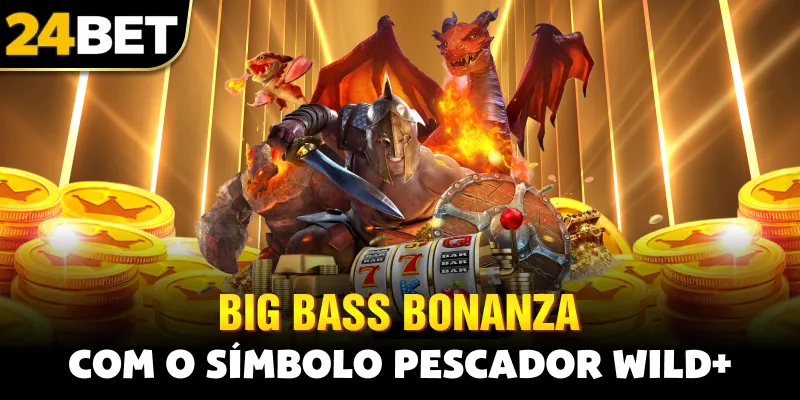 Big Bass Bonanza com o símbolo Pescador Wild+