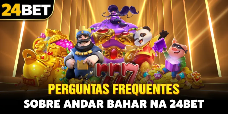Perguntas Frequentes sobre Andar Bahar na 24bet
