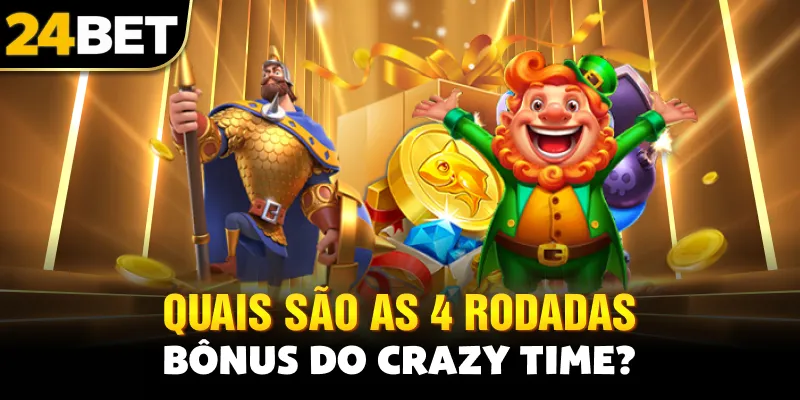 Quais São as 4 Rodadas Bônus do Crazy Time?