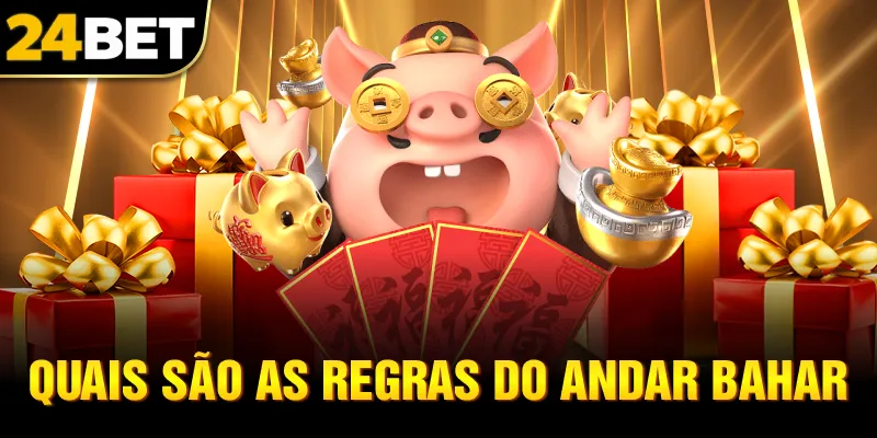 Quais São as Regras do Andar Bahar