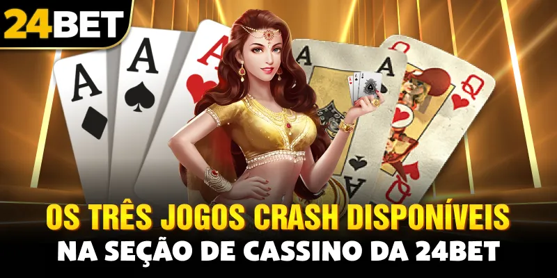 os três jogos crash disponíveis na seção de cassino da 24bet