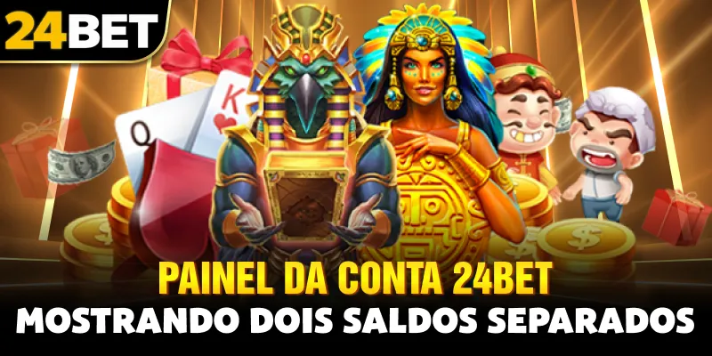 painel da conta 24bet mostrando dois saldos separados